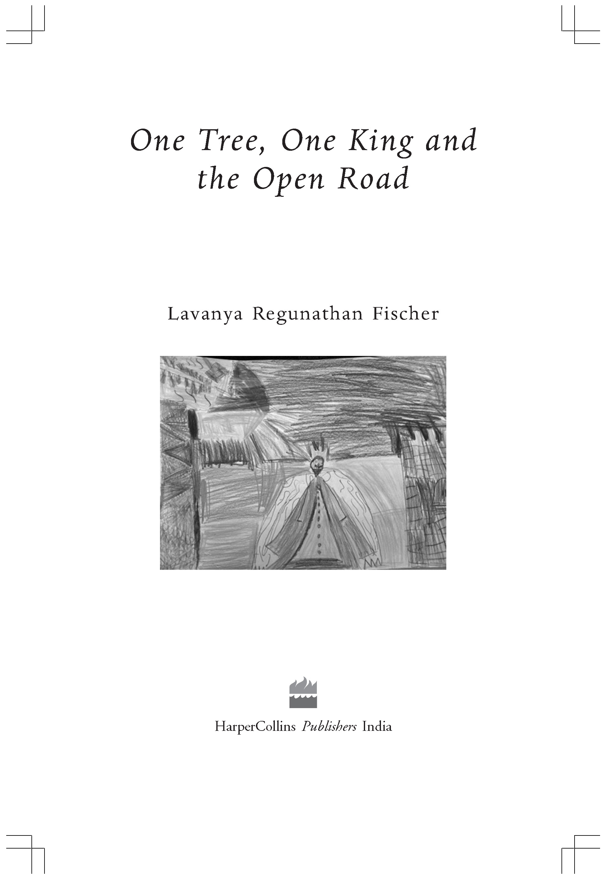 One Tree One King and the Open Road